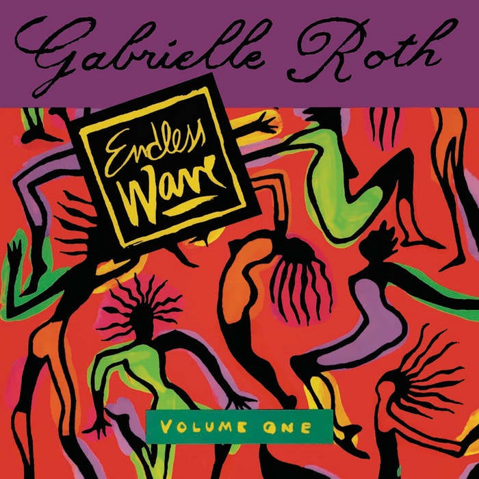 Gabrielle Roth - Volume 1 [Time Capsule] – Idle Moments