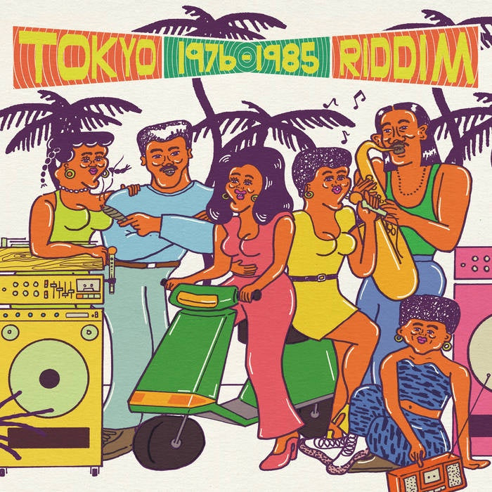 Tokyo Riddim 1976-1985 [Time Capsule]