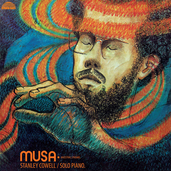 Stanley Cowell - Musa-Ancestral Streams (Strata-East)