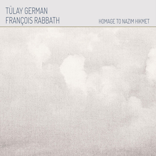 Tülay German & François Rabbath - Homage To Nazım Hikmet