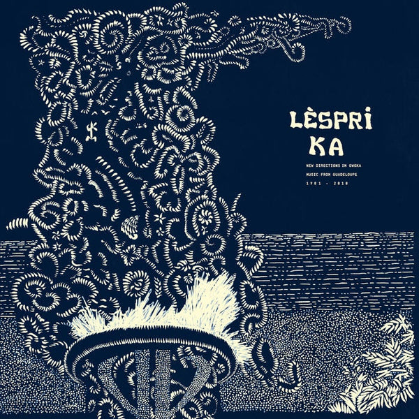 Lèspri Ka - New Directions In Gwoka Music From Guadeloupe 1981-2010